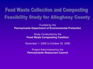 Funded by the Pennsylvania Department of Environmental Protection Study Conducted by the
