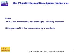 XCAL LED quality check and time alignment consideration