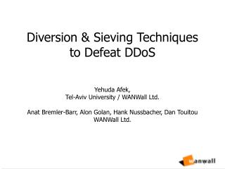 Diversion &amp; Sieving Techniques to Defeat DDoS