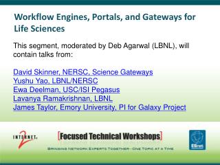 Workflow Engines, Portals, and Gateways for Life Sciences