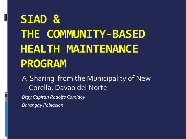 siad the community based health maintenance program