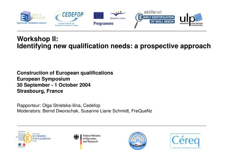 workshop ii identifying new qualification needs a prospective approach