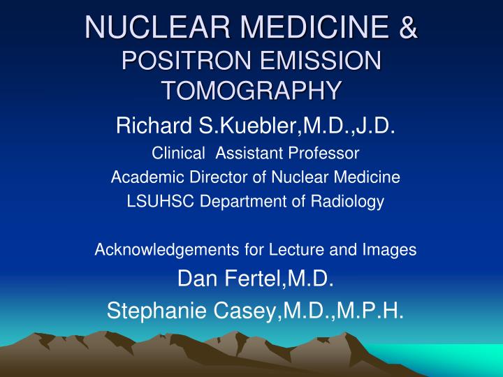 nuclear medicine positron emission tomography