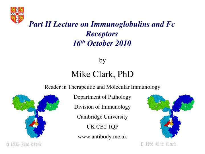 part ii lecture on immunoglobulins and fc receptors 16 th october 2010