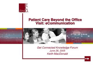 Patient Care Beyond the Office Visit: eCommunication