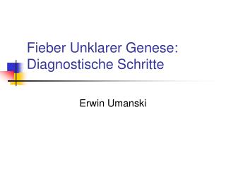 Fieber Unklarer Genese: Diagnostische Schritte