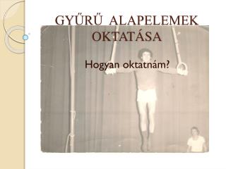 gy r alapelemek oktat sa