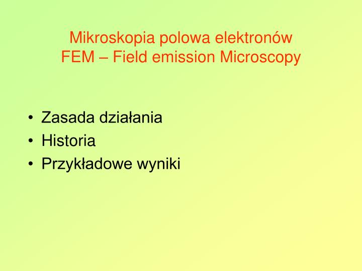 mikroskopia polowa elektron w fem field emission microscopy