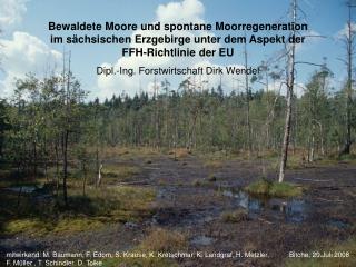 Bewaldete Moore und spontane Moorregeneration im sächsischen Erzgebirge unter dem Aspekt der