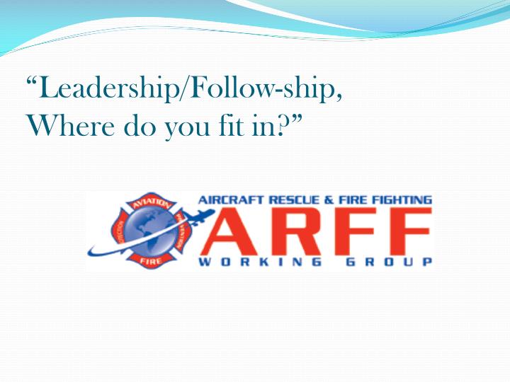 leadership follow ship where do you fit in