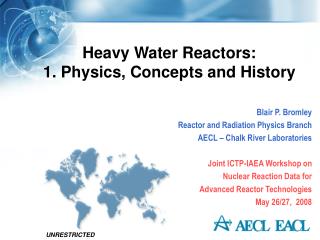 Heavy Water Reactors: 1. Physics, Concepts and History