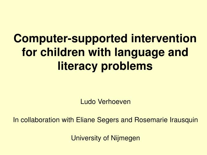 computer supported intervention for children with language and literacy problems