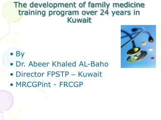 The development of family medicine training program over 24 years in Kuwait