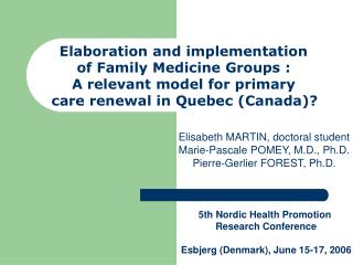 Elaboration and implementation of Family Medicine Groups : A relevant model for primary