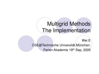 Multigrid Methods The Implementation