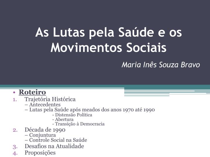 as lutas pela sa de e os movimentos sociais maria in s souza bravo