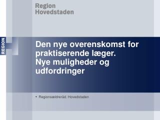 den nye overenskomst for praktiserende l ger nye muligheder og udfordringer