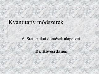 kvantitat v m dszerek