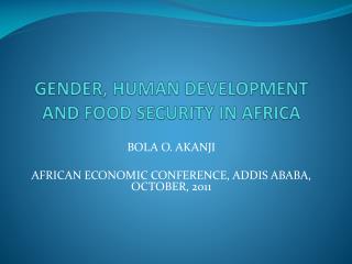 GENDER, HUMAN DEVELOPMENT AND FOOD SECURITY IN AFRICA