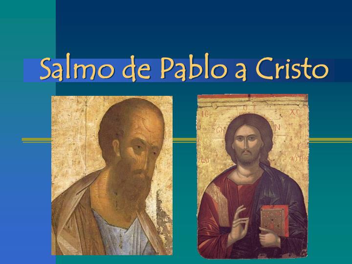 salmo de pablo a cristo