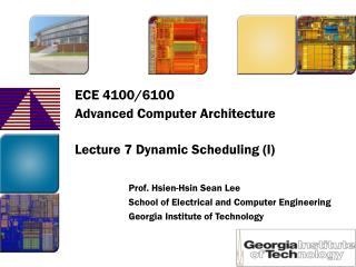 ECE 4100/6100 Advanced Computer Architecture Lecture 7 Dynamic Scheduling (I)