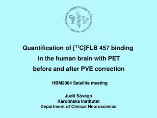 Quantification of [ 11 C]FLB 457 binding in the human brain with PET