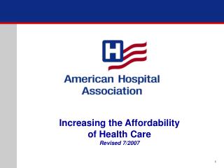 Increasing the Affordability of Health Care Revised 7/2007