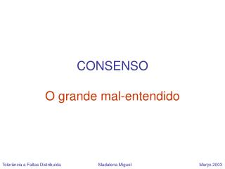 consenso o grande mal entendido
