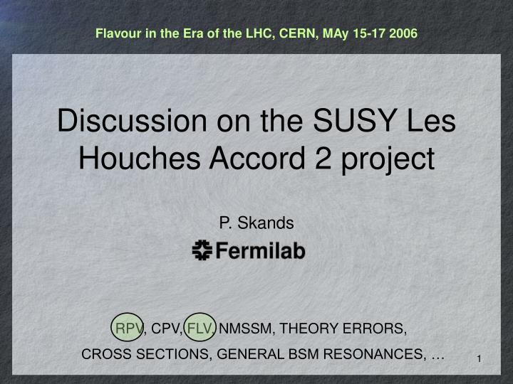 discussion on the susy les houches accord 2 project
