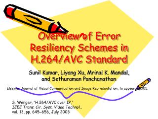 Overview of Error Resiliency Schemes in H.264/AVC Standard