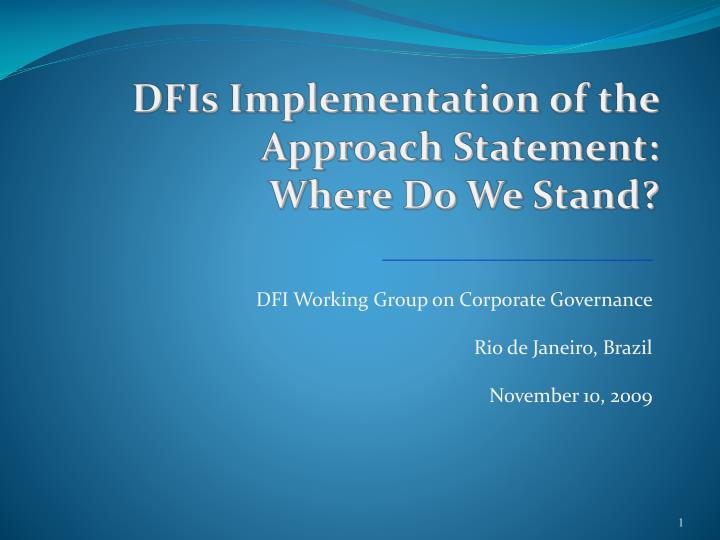 dfis implementation of the approach statement where do we stand