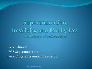 Superannuation, Invalidity and Family Law Assessment of Contributions