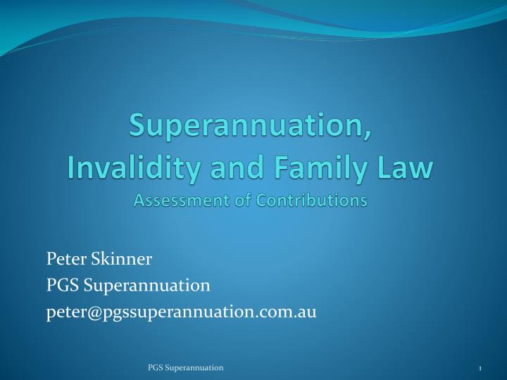 superannuation invalidity and family law assessment of contributions
