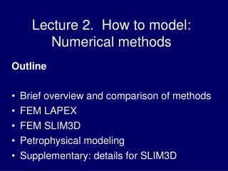 Lecture 2. How to model: Numerical methods