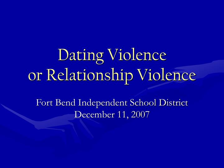 dating violence or relationship violence