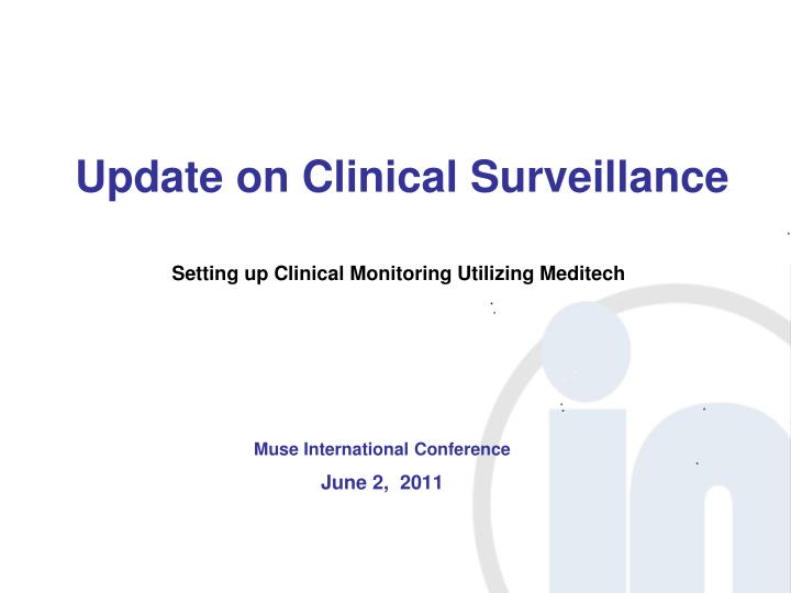 update on clinical surveillance