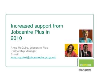 Increased support from Jobcentre Plus in 2010