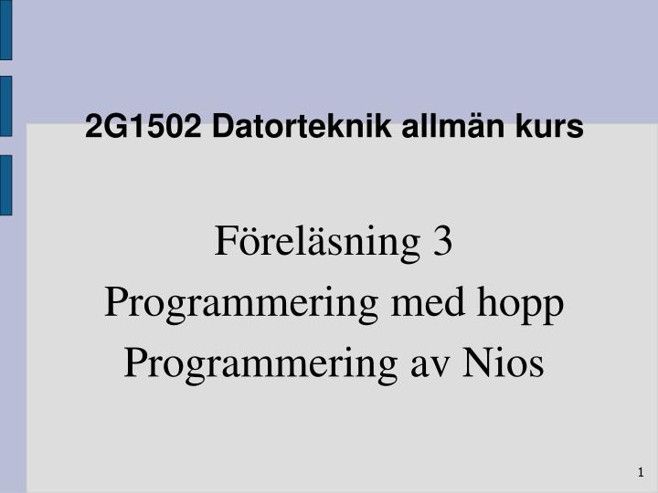 f rel sning 3 programmering med hopp programmering av nios