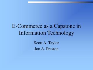 E-Commerce as a Capstone in Information Technology