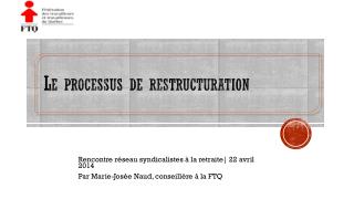 le processus de restructuration