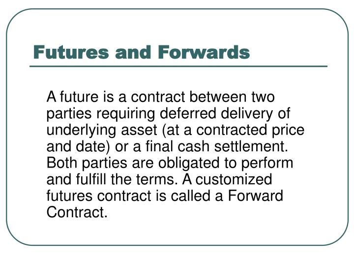 futures and forwards