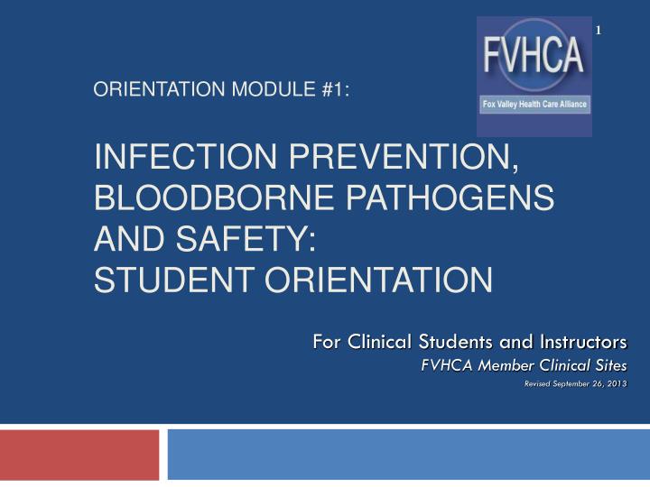 orientation module 1 infection prevention bloodborne pathogens and safety student orientation