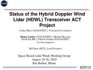 Status of the Hybrid Doppler Wind Lidar (HDWL) Transceiver ACT Project