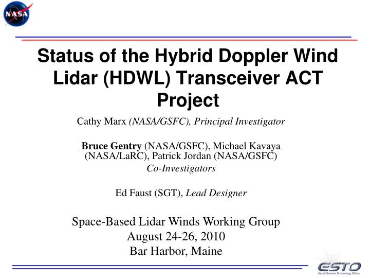 status of the hybrid doppler wind lidar hdwl transceiver act project