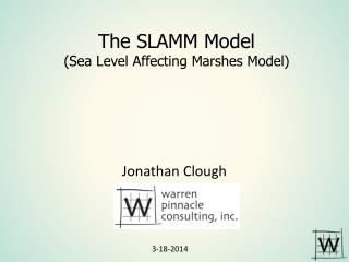 The SLAMM Model (Sea Level Affecting Marshes Model )
