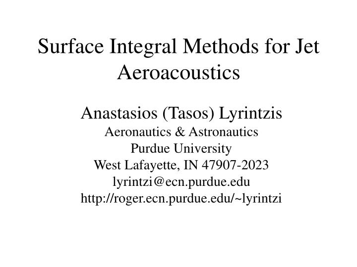 surface integral methods for jet aeroacoustics