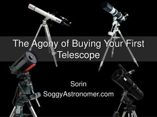 The Agony of Buying Your First Telescope