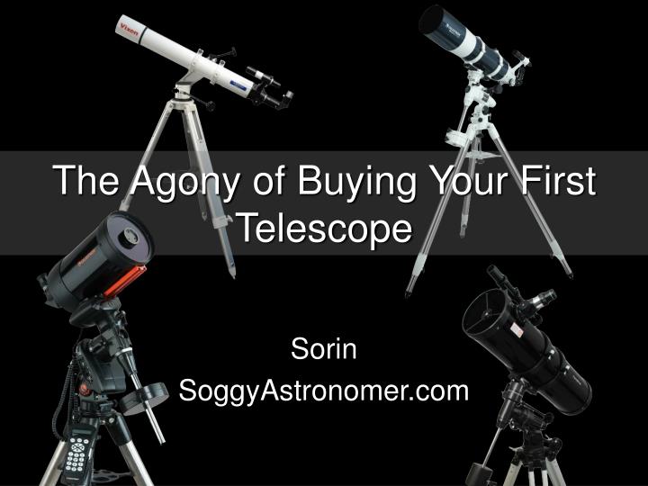 the agony of buying your first telescope