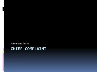 Chief Complaint