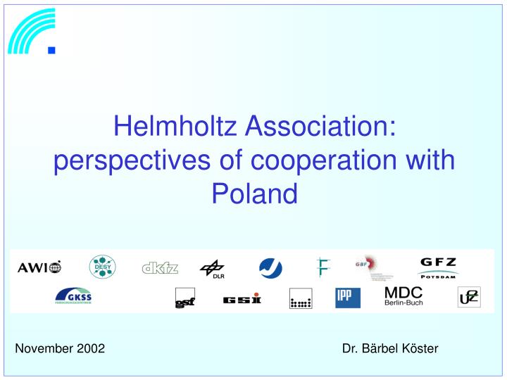 helmholtz association perspectives of cooperation with poland